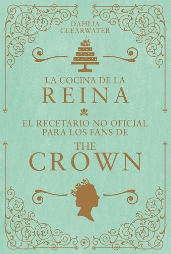 LA COCINA DE LA REINA. | 9788419004802 | CLEARWATER, DAHLIA | Llibreria Online de Tremp