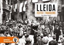 LLEIDA DESAPAREGUDA. FESTES I TRADICIONS | 9788419736321 | PAU PLANA I PARÉS