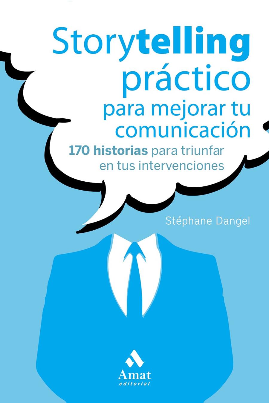 STORYTELLING PRÁCTICO PARA MEJORAR TU COMUNICACIÓN | 9788417208493 | DANGEL, STÉPHANE