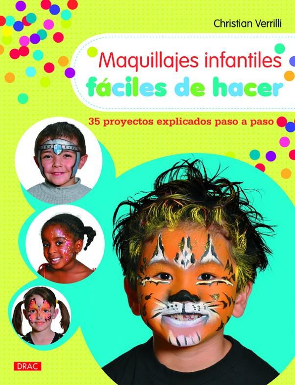 MAQUILLAJES INFANTILES FÁCILES DE HACER | 9788498745078 | VERRILLI, CHRISTIAN | Llibreria Online de Tremp