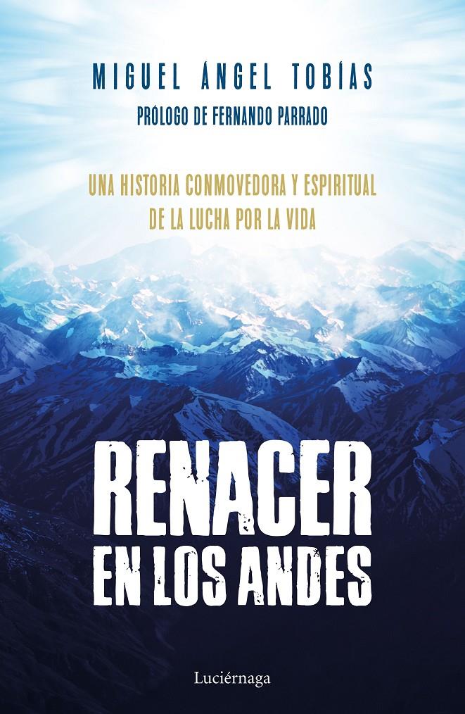 RENACER EN LOS ANDES | 9788416694778 | TOBÍAS, MIGUEL ÁNGEL