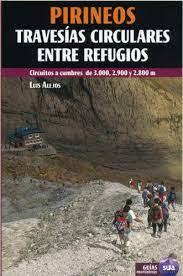 PIRINEOS. TRAVESIAS CIRCULARES ENTRE REFUGIOS | 9788482164205 | ALEJOS, LUIS | Llibreria Online de Tremp