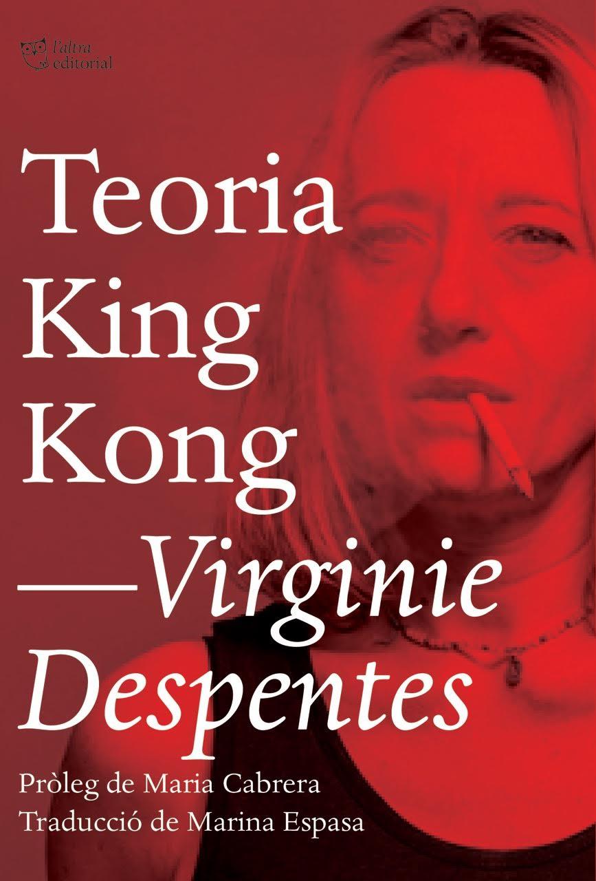 TEORIA KING KONG | 9788494782916 | DESPENTES, VIRGINIE | Llibreria Online de Tremp
