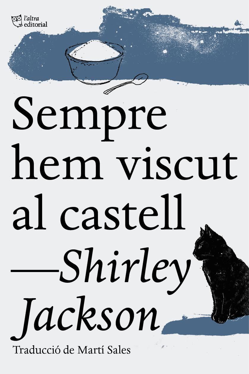 SEMPRE HEM VISCUT AL CASTELL | 9788494508547 | JACKSON, SHIRLEY | Llibreria Online de Tremp