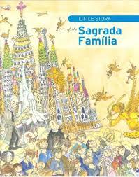 LITTLE STORY OF THE SAGRADA FAMÍLIA | 9788499790084 | FAULÍ I OLLER, JORDI | Llibreria Online de Tremp