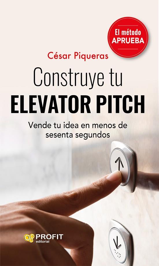 CONSTRUYE TU ELEVATOR PITCH | 9788419212221 | PIQUERAS GÓMEZ DE ALBACETE, CÉSAR | Llibreria Online de Tremp