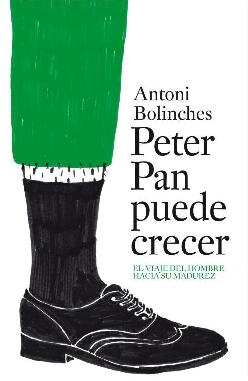 PETER PAN PUEDE CRECER | 9788425343865 | BOLINCHES, ANTONI | Llibreria Online de Tremp