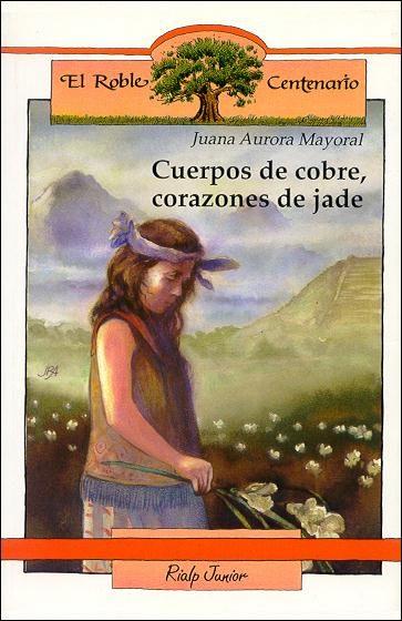 CUERPOS DE COBRE, CORAZONES DE JADE | 9788432126888 | MAYORAL, JUANA AURORA | Llibreria Online de Tremp