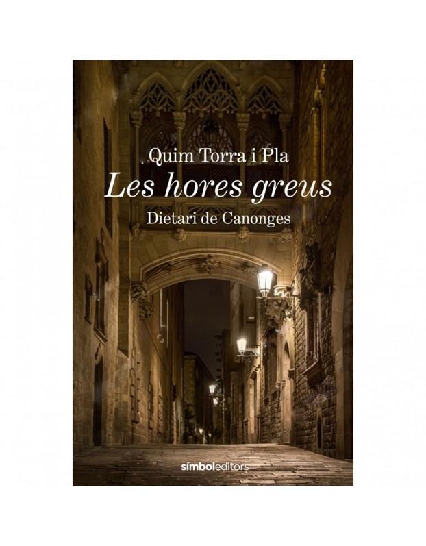 LES HORES GREUS | 9788415315988 | TORRA, QUIM | Llibreria Online de Tremp
