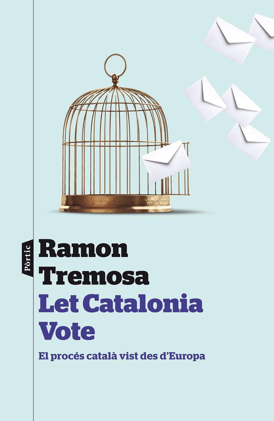 LET CATALONIA VOTE | 9788498093377 | RAMON TREMOSA BALCELLS
