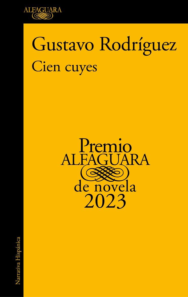CIEN CUYES (PREMIO ALFAGUARA DE NOVELA 2023) | 9788420465630 | RODRÍGUEZ, GUSTAVO | Llibreria Online de Tremp