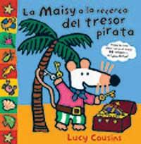 MAISY A LA RECERCA DEL TRESOR PIRATA | 9788484881841 | COUSINS, LUCY | Llibreria Online de Tremp
