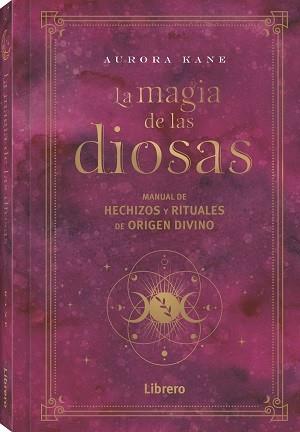 MAGIA DE LAS DIOSAS, LA | 9788411540148 | KANE, AURORA | Llibreria Online de Tremp