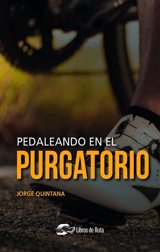PEDALEANDO EN EL PURGATORIO | 9788412178081 | QUINTANA ORTI, JORGE | Llibreria Online de Tremp