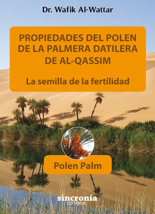 PROPIEDADES DEL POLEN DE LA PALMERA DATILERA DE AL-QASSIM | 9788494744761 | WAFIK AL-WATTAR | Llibreria Online de Tremp