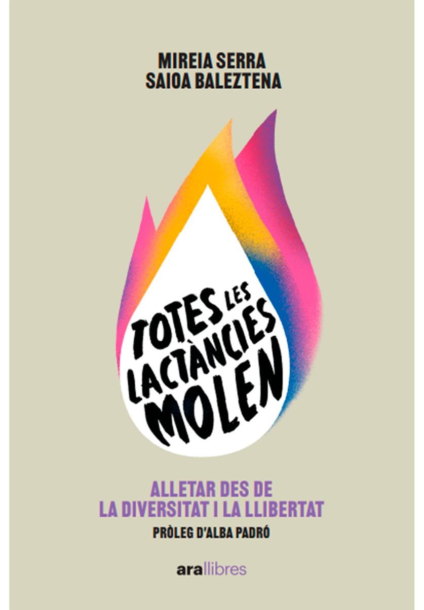 TOTES LES LACTÀNCIES MOLEN | 9788411730136 | SERRA I VILÀ, MIREIA/BALEZTENA, SAIOA | Llibreria Online de Tremp
