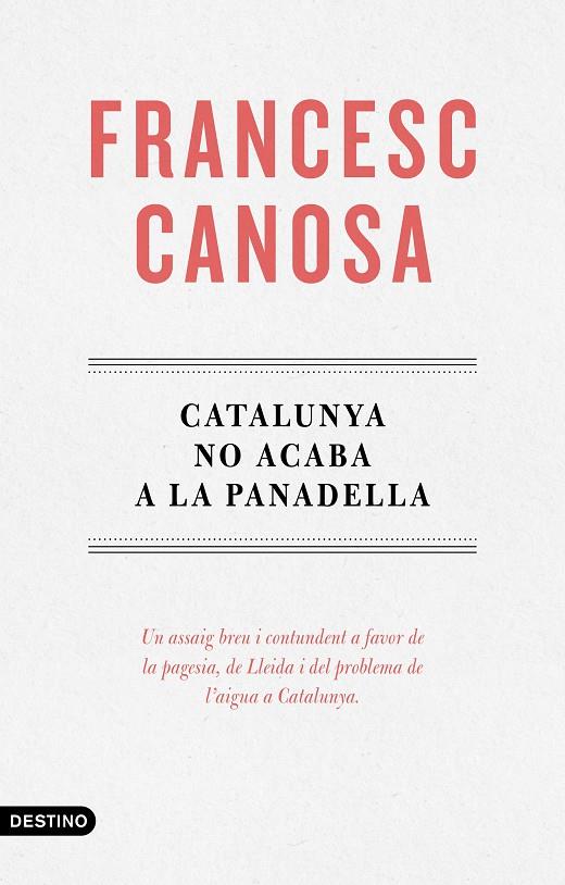 CATALUNYA NO ACABA A LA PANADELLA | 9788419734068 | CANOSA FARRAN, FRANCESC | Llibreria Online de Tremp