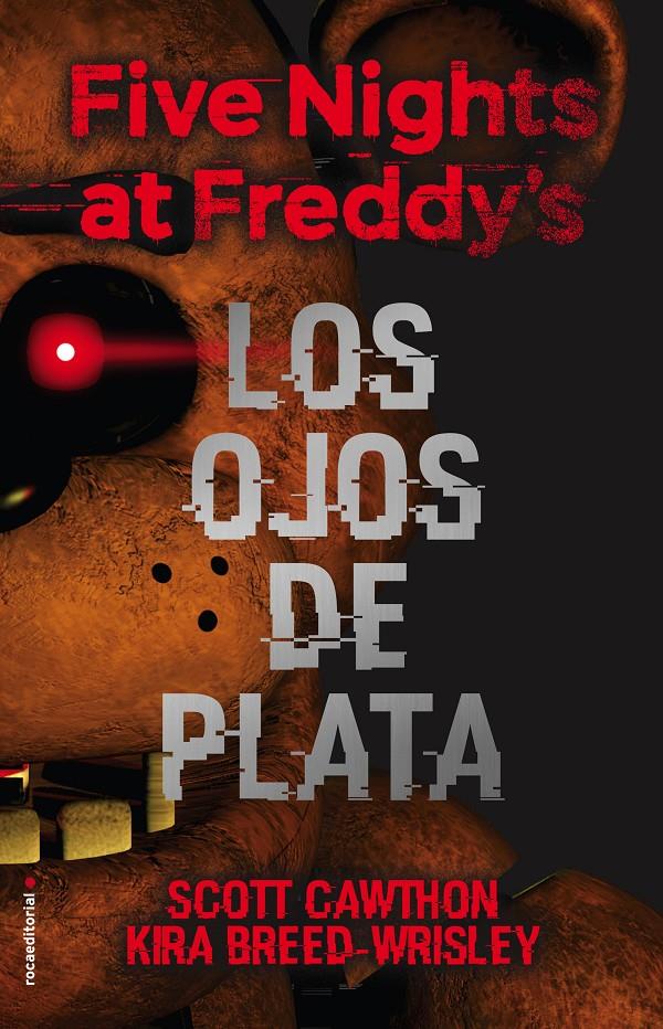 FIVE NIGHTS AT FREDDY'S. LOS OJOS DE PLATA | 9788416867356 | CAWTHON, SCOTT/BREED-WRISLEY, KIRA | Llibreria Online de Tremp