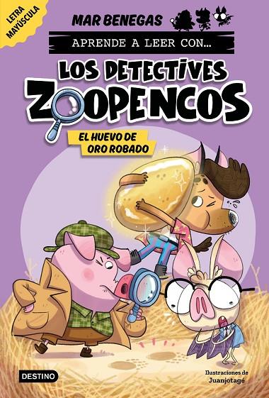 APRENDER A LEER CON... ¡LOS DETECTIVES ZOOPENCOS! 2. EL HUEVO DE ORO ROBADO | 9788408278467 | BENEGAS, MAR | Llibreria Online de Tremp
