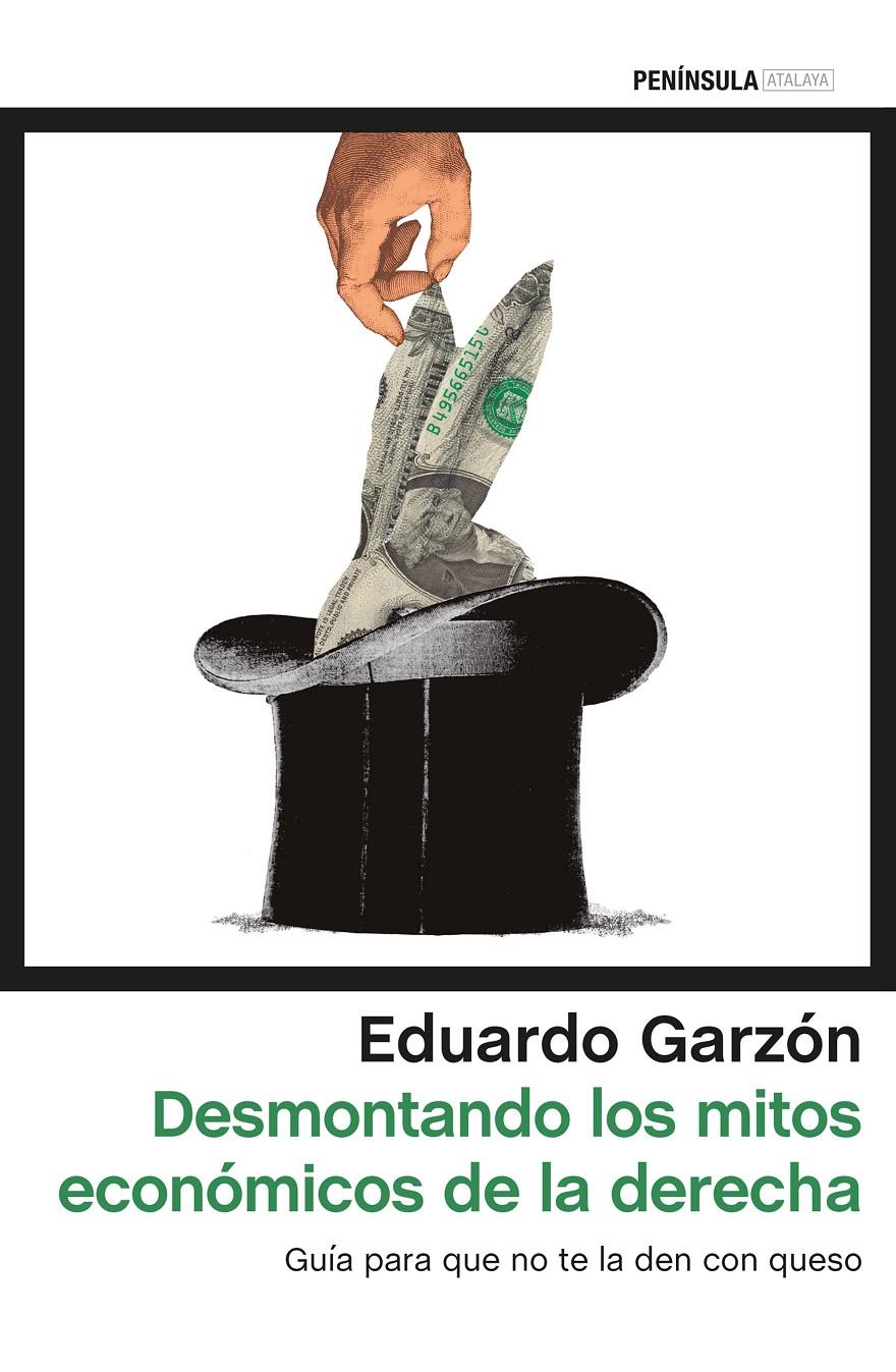 DESMONTANDO LOS MITOS ECONÓMICOS DE LA DERECHA | 9788499425931 | EDUARDO GARZÓN | Llibreria Online de Tremp
