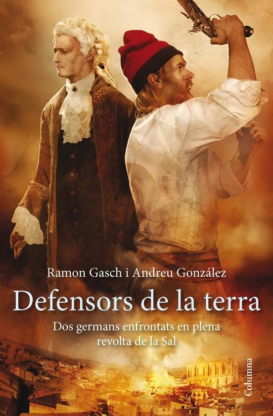 DEFENSORS DE LA TERRA | 9788466417297 | GONZÁLEZ CASTRO, ANDREU; GASCH POU, RAMON 