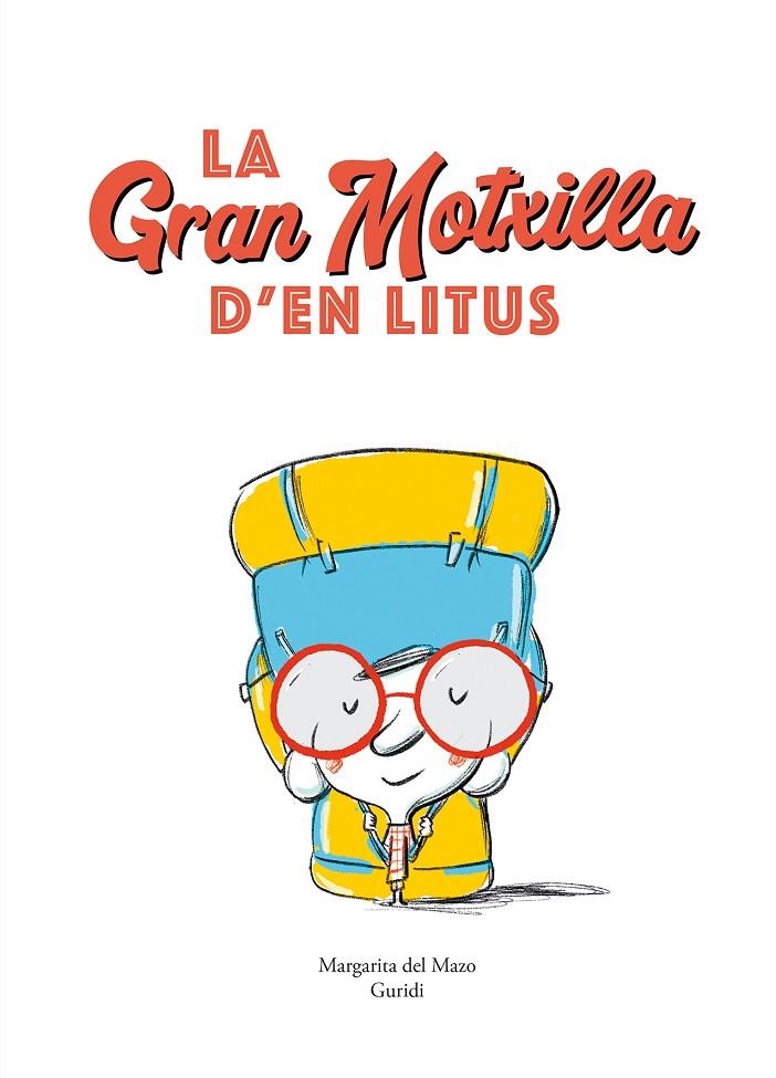 LA GRAN MOTXILLA D’EN LITUS | 9788419607515 | DEL MAZO, MARGARITA | Llibreria Online de Tremp