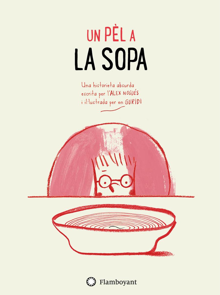 UN PÈL A LA SOPA | 9788494783562 | NOGUÉS, ALEX | Llibreria Online de Tremp