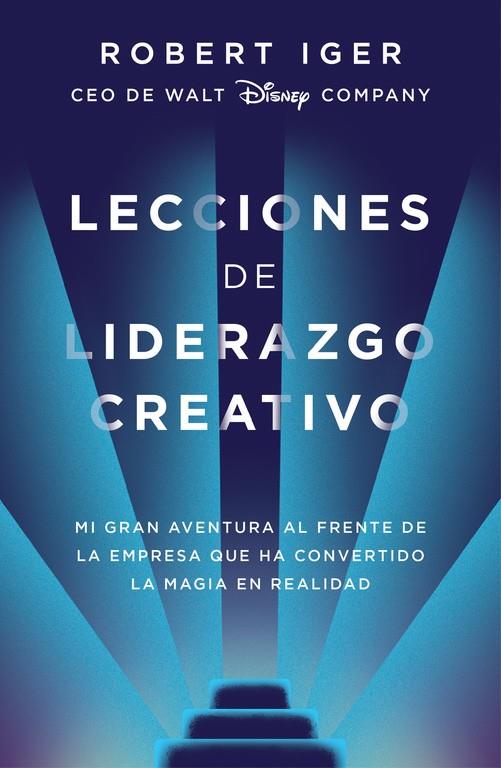 LECCIONES DE LIDERAZGO CREATIVO | 9788416883578 | IGER, ROBERT A. | Llibreria Online de Tremp