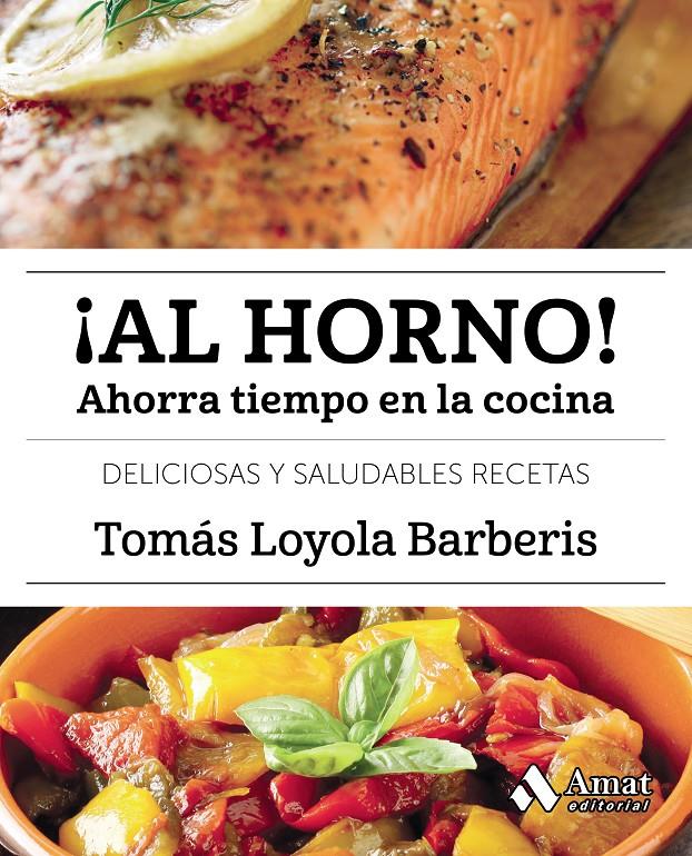 ¡AL HORNO! | 9788497359917 | LOYOLA BARBERIS, TOMAS | Llibreria Online de Tremp