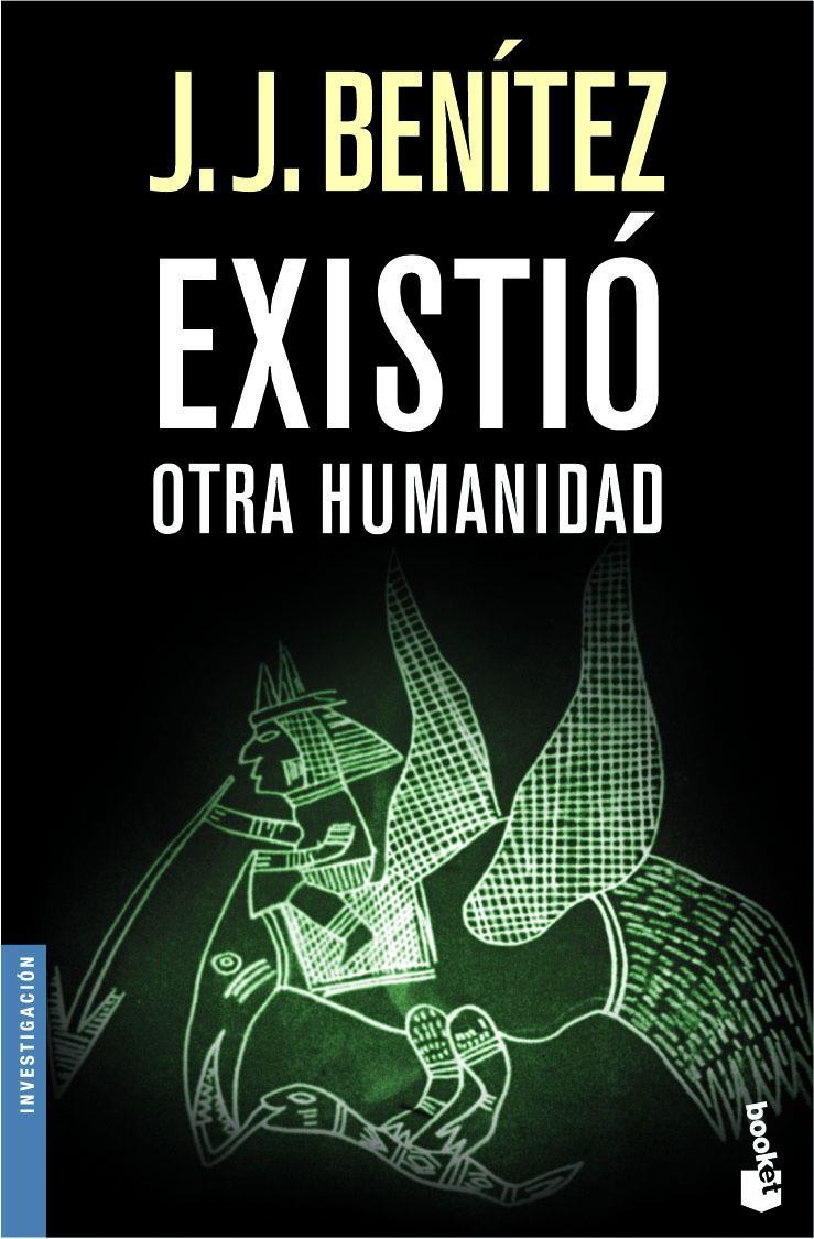 EXISTIO OTRA HUMANIDAD | 9788408076568 | BENITEZ, J. J.