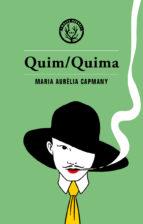 QUIM/QUIMA | 9788494780035 | MARIA AURÈLIA CAPMANY | Llibreria Online de Tremp