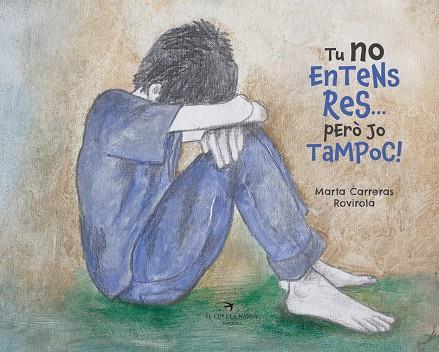 TU NO ENTENS RES... PERÒ JO TAMPOC! | 9788417756505 | CARRERAS ROVIROLA, MARTA