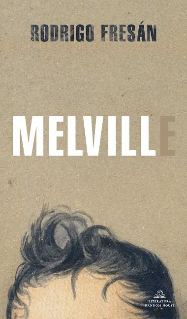 MELVILL | 9788439739470 | FRESÁN, RODRIGO | Llibreria Online de Tremp