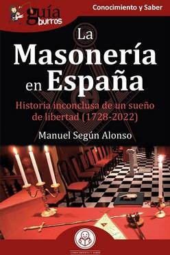 GUÍABURROS: LA  MASONERÍA EN ESPAÑA | 9788419129871 | SEGÚN ALONSO, MANUEL | Llibreria Online de Tremp