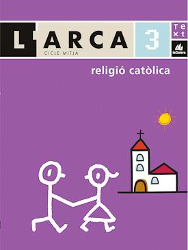 ARCA 3, L' RELIGIO CATOLICA | 9788441211773