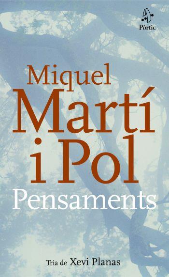 PENSAMENTS | 9788498090314 | MARTI I POL, MIQUEL | Llibreria Online de Tremp