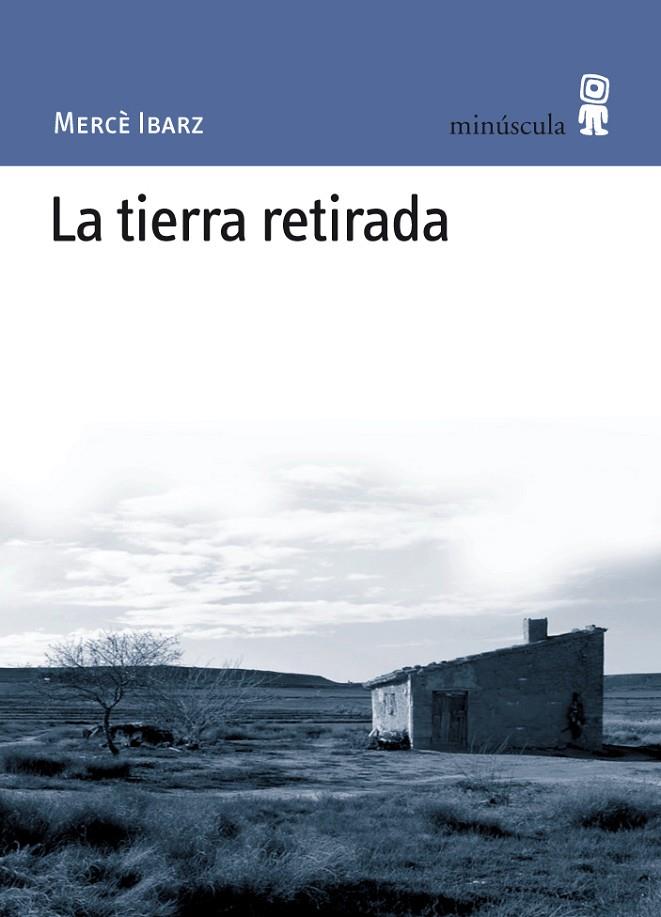 TIERRA RETIRADA, LA | 9788495587565 | IBARZ, MERCÈ | Llibreria Online de Tremp