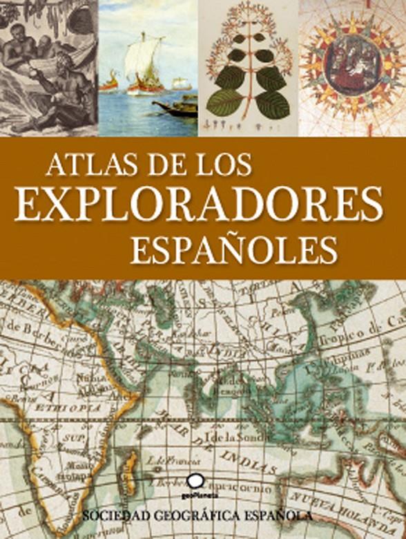 ATLAS DE LOS EXPLORADORES ESPAÑOLES | 9788408086833 | AA. VV. | Llibreria Online de Tremp