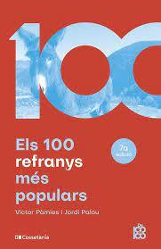 ELS 100 REFRANYS MÉS POPULARS | 9788413562629 | PÀMIES I RIUDOR, VÍCTOR/PALOU MASIP, JORDI | Llibreria Online de Tremp