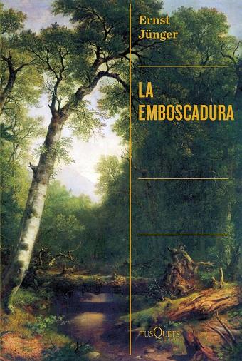 LA EMBOSCADURA | 9788411072519 | JÜNGER, ERNST | Llibreria Online de Tremp