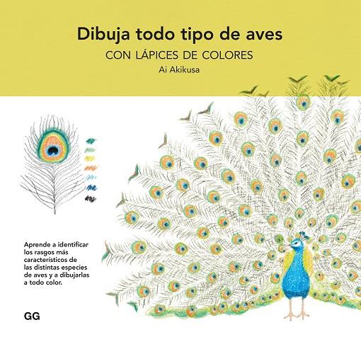 DIBUJA TODO TIPO DE AVES CON LÁPICES DE COLORES | 9788425234866 | AKIKUSA, AI | Llibreria Online de Tremp
