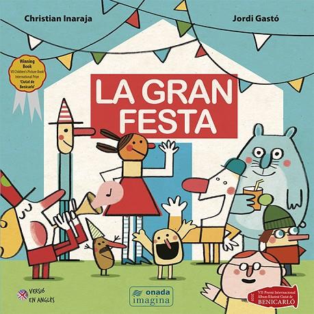 LA GRAN FESTA | 9788417638993 | INARAJA, CHRISTIAN/GASTÓ JAÉN, JORDI | Llibreria Online de Tremp