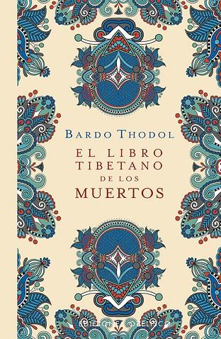 EL LIBRO TIBETANO DE LOS MUERTOS (N.E.) | 9788491117599 | THODOL, BARDO | Llibreria Online de Tremp