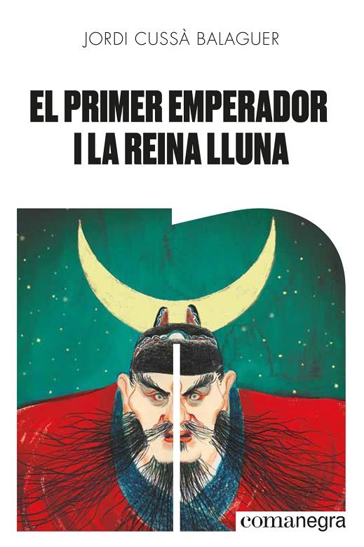 EL PRIMER EMPERADOR I LA REINA LLUNA | 9788418022654 | CUSSÀ BALAGUER, JORDI | Llibreria Online de Tremp