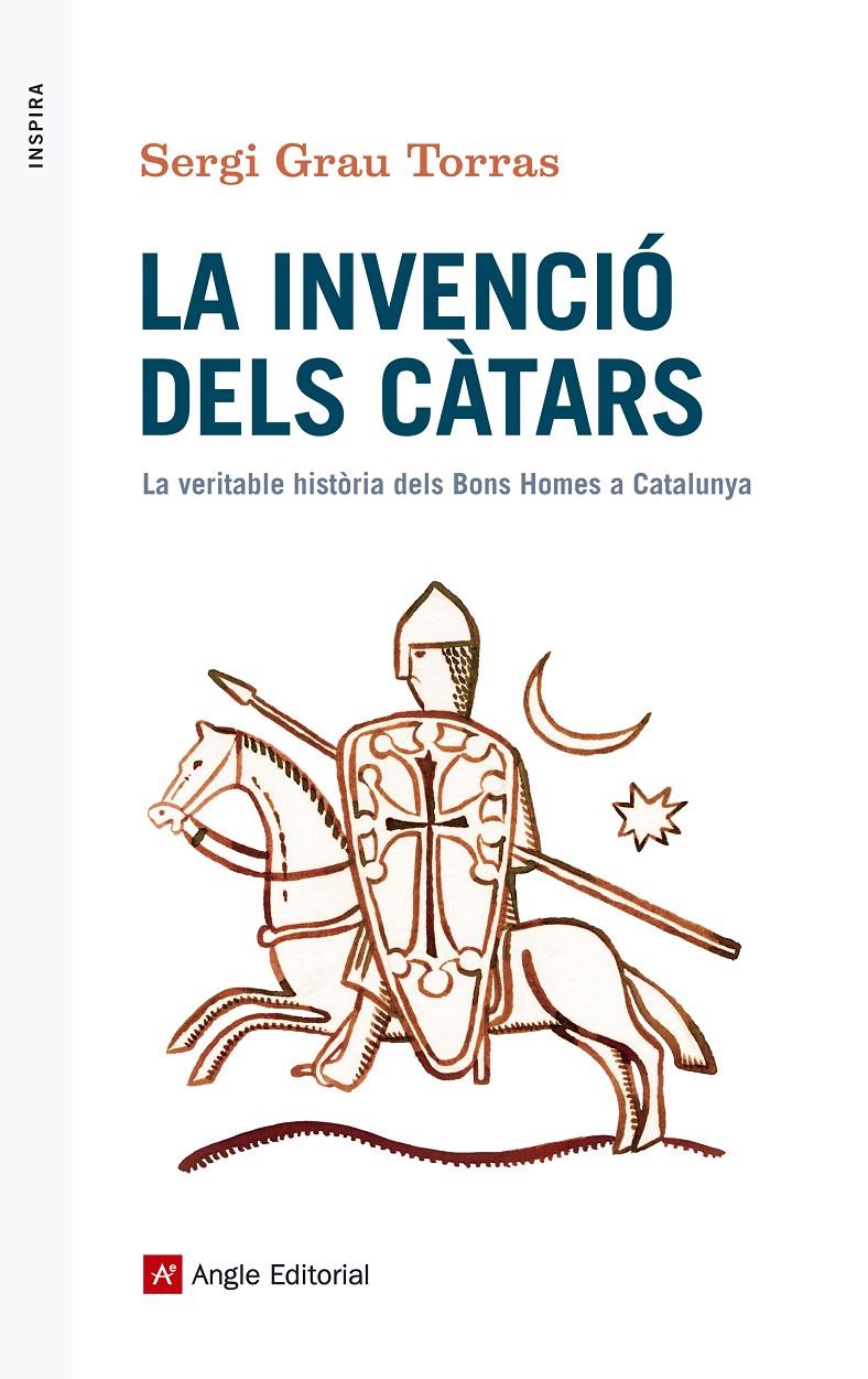 LA INVENCIÓ DELS CÀTARS | 9788416139873 | GRAU TORRAS, SERGI | Llibreria Online de Tremp