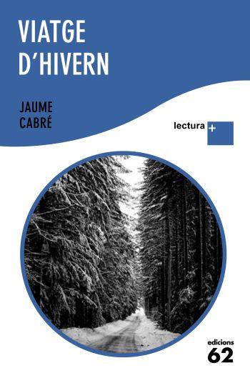 VIATGE D'HIVERN (LECTURA PLUS) | 9788429765359 | CABRE FABRE, JAUME