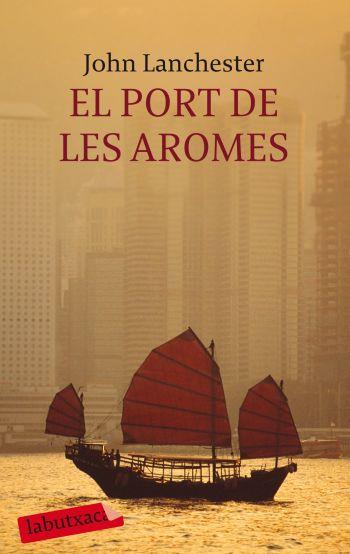 PORT DE LES AROMES, EL | 9788499300986 | LANCHESTER, JOHN | Llibreria Online de Tremp
