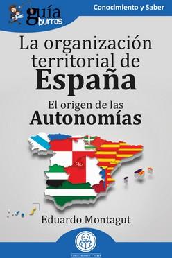 GUÍABURROS: LA ORGANIZACIÓN TERRITORIAL EN ESPAÑA | 9788419731432 | MONTAGUT, EDUARDO | Llibreria Online de Tremp