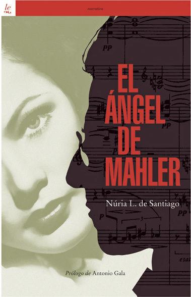 EL ANGEL DE MAHLER | 9788472906563 | NURIA L. DE SANTIAGO