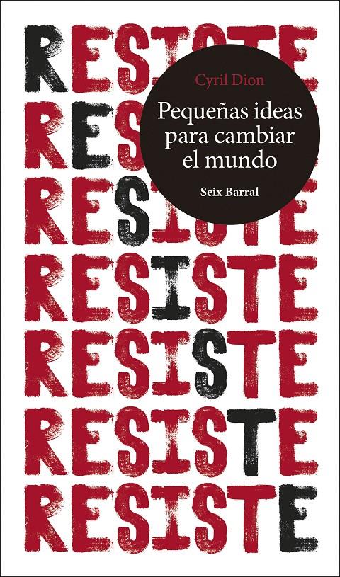 RESISTE. PEQUEÑAS IDEAS PARA CAMBIAR EL MUNDO | 9788432235320 | DION, CYRIL | Llibreria Online de Tremp